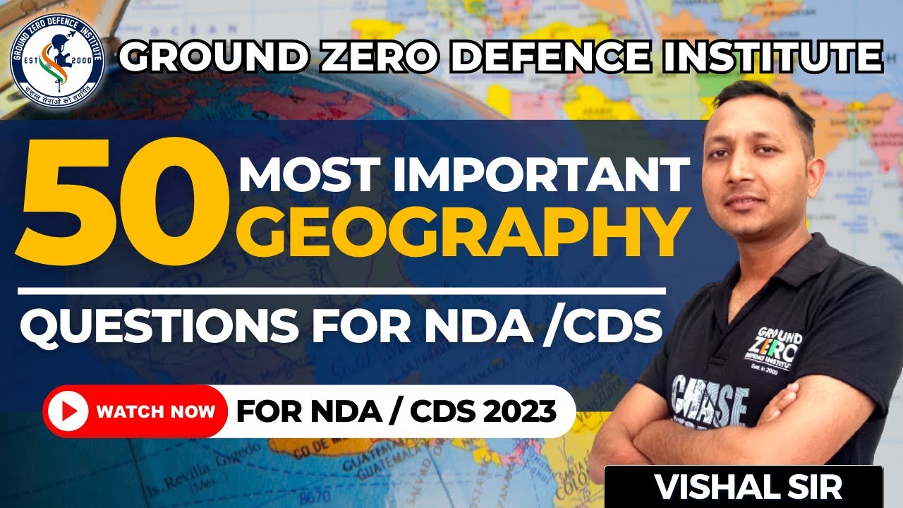 NDA & CDS 2023 Geography Top 50 Most Important Questions | Geography ...