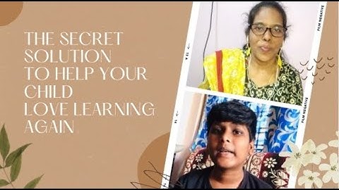 The Secret Solution To Help Your Child Love Learning Again @Pramela Joseph