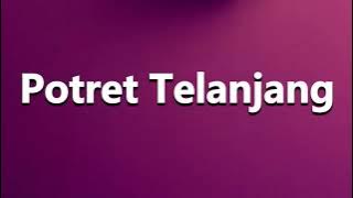 How to Pronounce Potret Telanjang