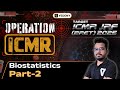 Operation ICMR DHR-BRET 2025 | Biostatistics | Part -2|Ajay Namdeo|Biostatistics se Darr Khatam! 😎 |