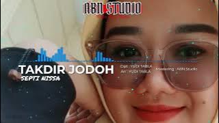 TAKDIR JODOH - SEPTI NISSA