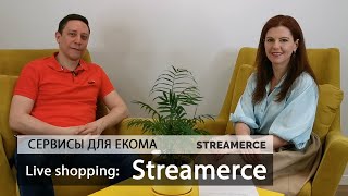 Streamerce: Live shopping