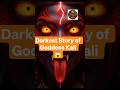 "The Goddess Even Gods Were Afraid Of... 😱🔱 | Maa Kali's Untold Story" #shorts #mythology #ytshorts