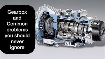Common gearbox problems and how to fix them