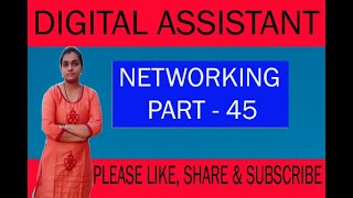 DIGITAL ASSISTANT IMP BITS PART - 45 [ NETWORKING ]