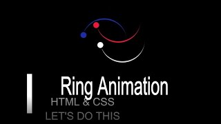 Ring Animation || HTML & CSS || Like a Loading Animation