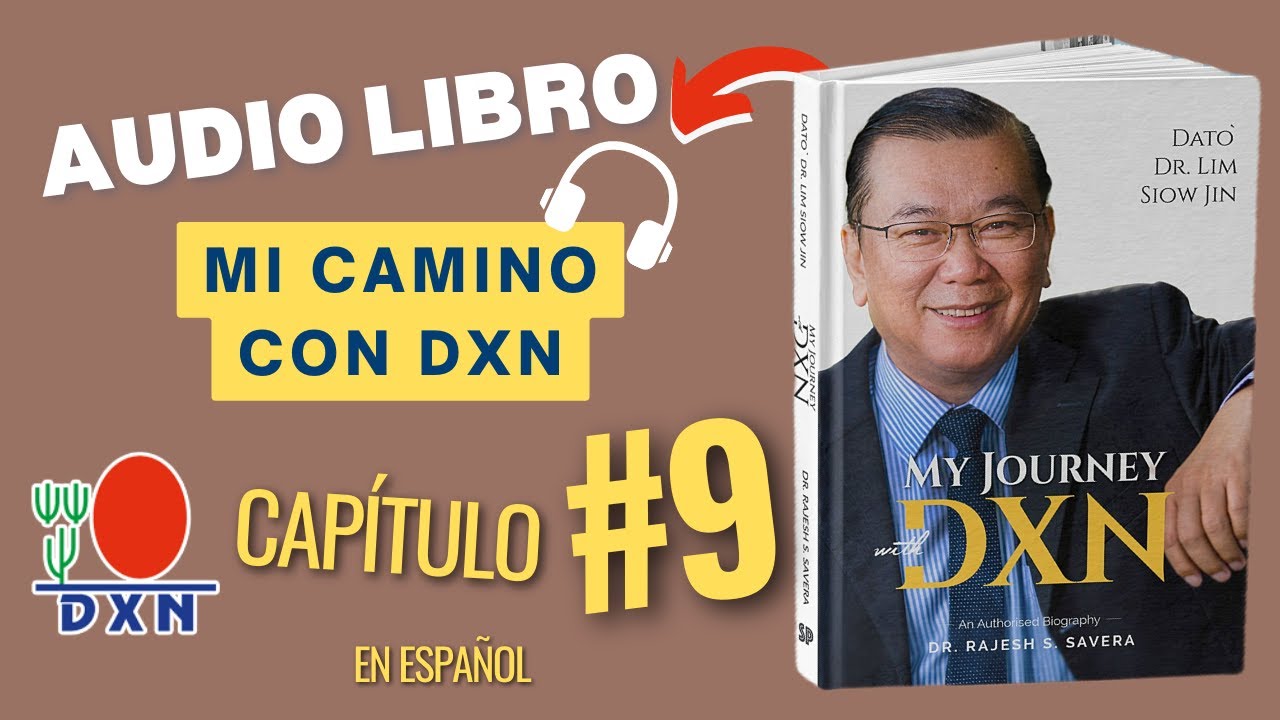 MI CAMINO CON DXN AUDIOLIBRO CAP TULO 9 Espa ol Dato Dr Lim mi-camino-con-dxn-audiolibro-cap-tulo-9-espa-ol-dato-dr-lim