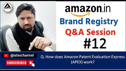 How Does Amazon Patent Evaluation Express (APEX) Work? | Amazon Brand Registry Q&A Session 12
