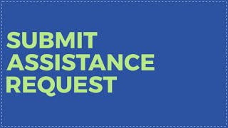 Submit Assistance Request