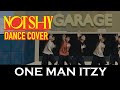 【ONEMAN ITZY】"Not Shy" DanceCover (Chorus ver.)