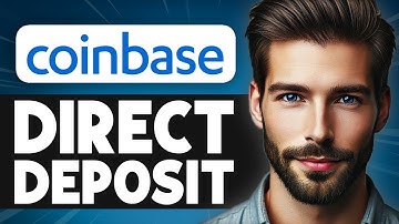 How to Set Up Direct Deposit on Coinbase - Full Guide