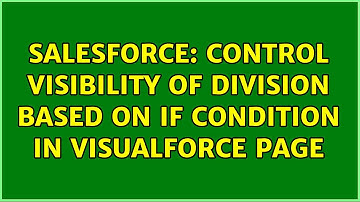 Salesforce: Control visibility of division based on if condition in visualforce page