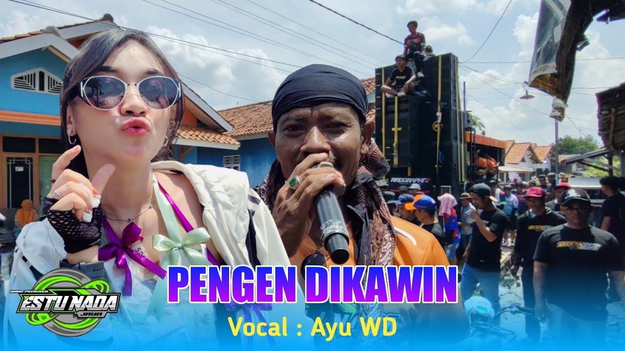 PENGEN DIKAWIN VOC. AYU WD X ESTU NADA JAYA SHOW UNJUNGAN BUYUT KRAPYAK JAMBAK
