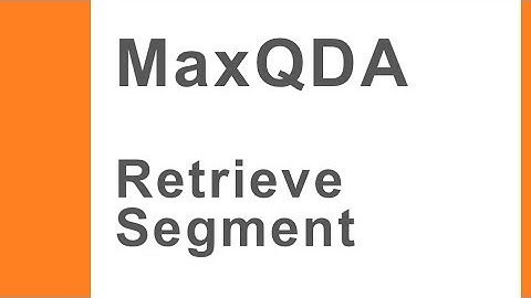 MaxQDA Retrieve Segment
