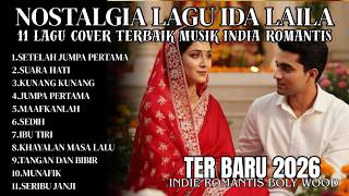 11 MEGA-HIT DANGDUT SONGS BY IDA LAILA COVERED BY INDIAN MUSIC VERSIONS WILL MAKE YOU CRY \u0026 GIVE ...