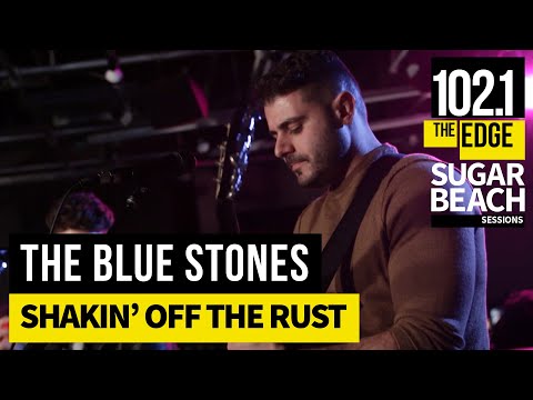 The Blue Stones - Shakin' off the Rust (Live at the Edge)