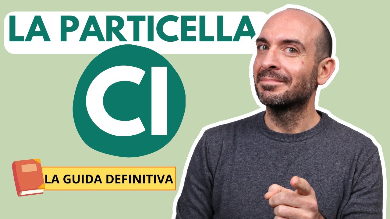 Come usare CI in italiano | La guida definitiva