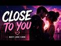 Close To You (Duet) - Romantic EDM Love Song 2026 | Male & Female Vocal | Emotional Love Music