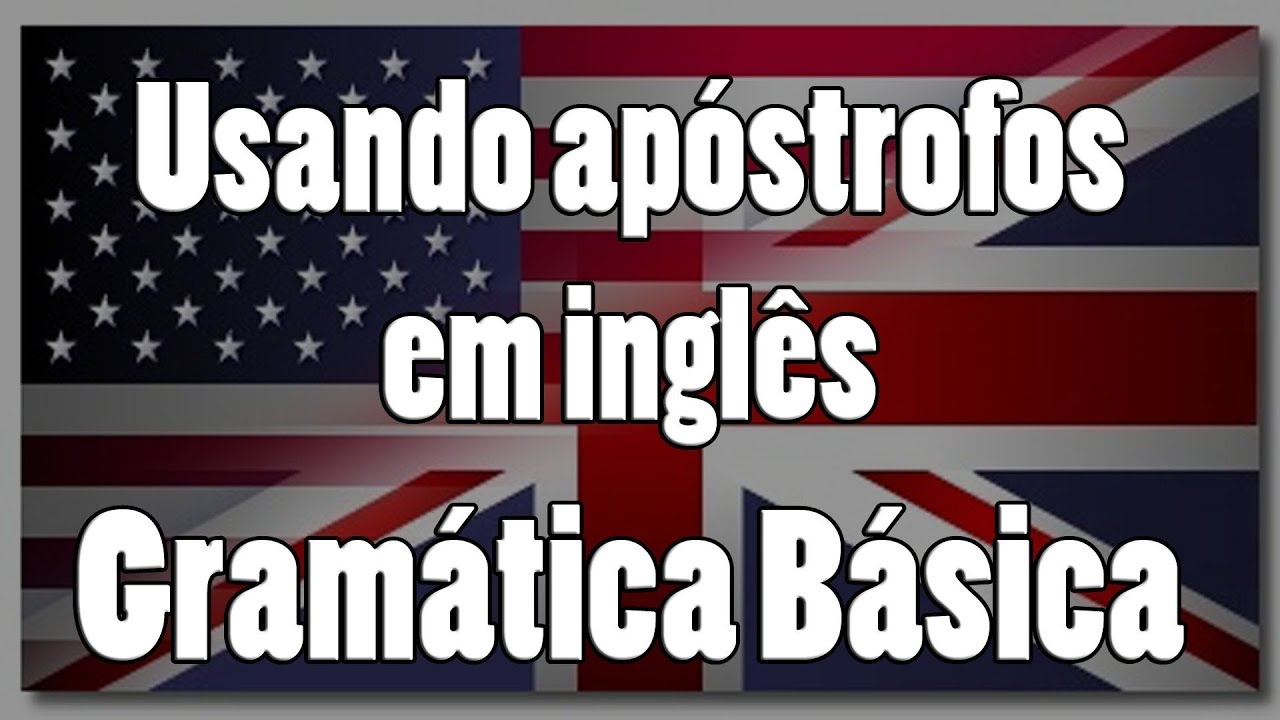 Usando Apostrofo Em Ingles