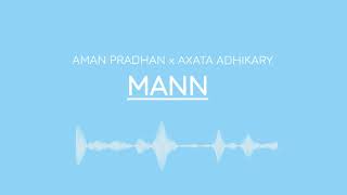Aman Pradhan X Axata - Mann Image Award Winning Song