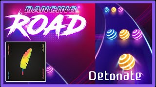 [Dancing Road] Detonate