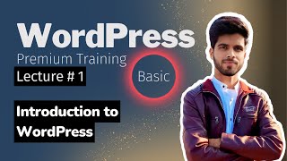 Lecture 1 | Introduction to WordPress | Basic Level | Premium WordPress Course