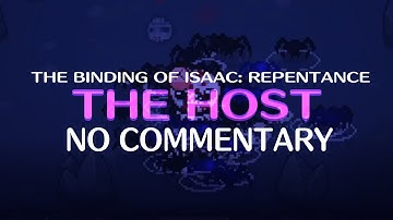 (NO COMMENTARY) The Binding Of Isaac: Repentance - The Host Challenge