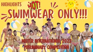 MISTER INTERNATIONAL 2023 - PRELIMINARY - SWIMWEAR ONLY!