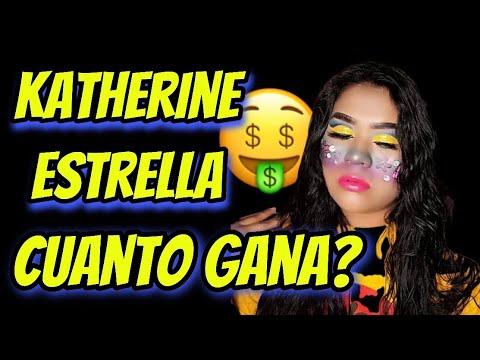 🤑👉🔴CUANTO GANA KATHERINE ESTRELLA EN YOUTUBE CUANTO YOUTUBER CUANTO