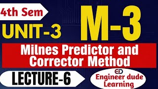 Milne’s Predictor Corrector Method Explained | M-3 Unit 3 Lecture 6 | Numerical Methods