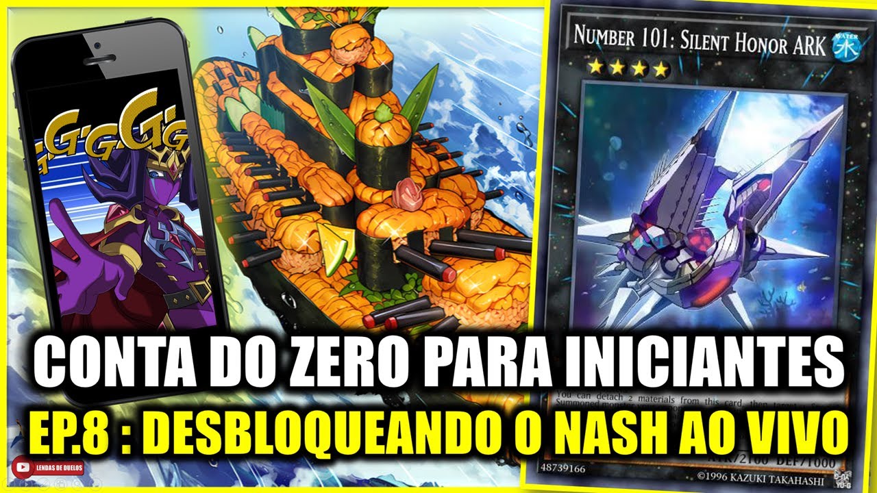 SÉRIE CONTA DO ZERO PARA INICIANTES: EP. 8 - COMO DESBLOQUEAR O  NASH COM DECK SUSHIP - DUEL LINKS
