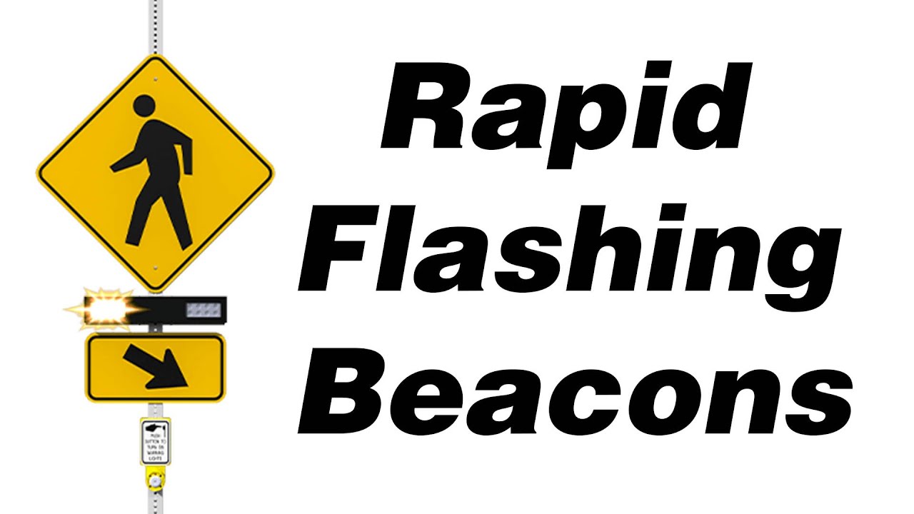 Street Crossing Safety - Rapid Flashing Beacons