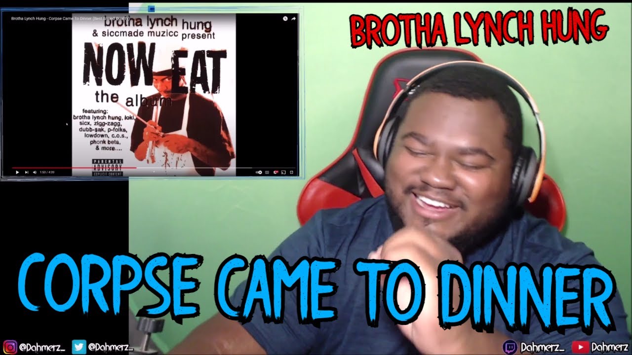 Brotha Lynch Hung Corpse Came To Dinner (REACTION) YouTube