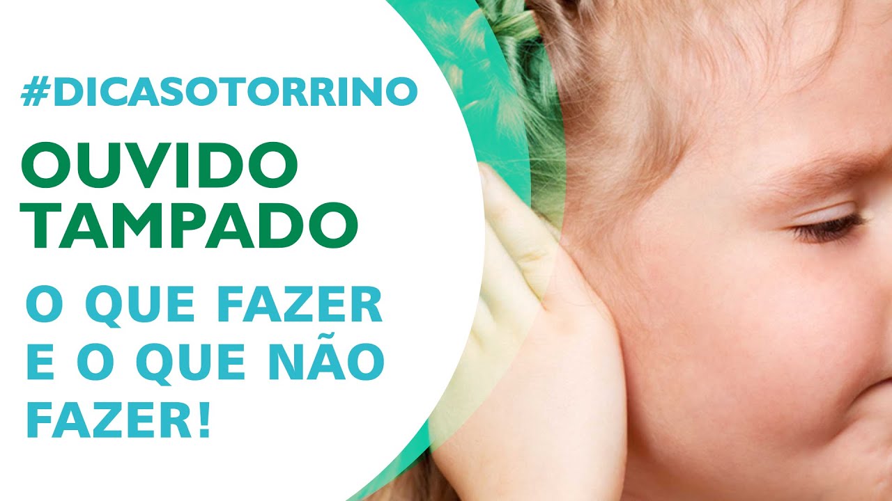 Ouvido Tampado - O Que Fazer e o Que Não Fazer! - YouTube