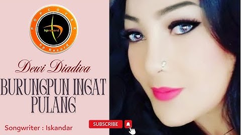 BURUNGPUN INGAT PULANG - Nia Daniaty | Dewi Diadiva (Official Video)