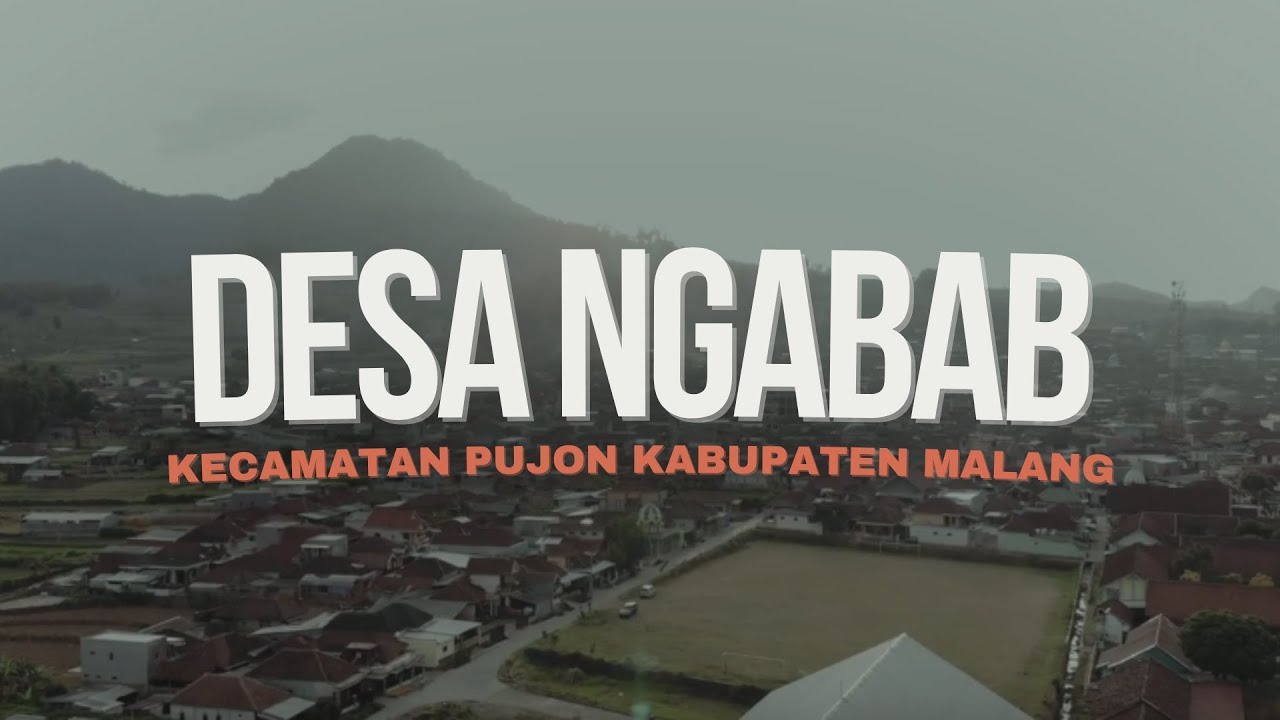 POTRET PESONA DESA NGABAB KECAMATAN PUJON KABUPATEN MALANG