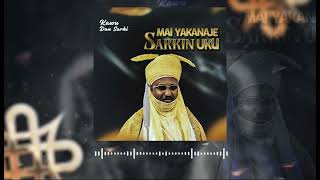 Mai Yakanaje Sarki Uku Kawu Dan Saraki