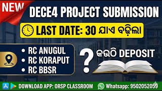 DECE-4 Project Submission Date Extended! 🔴 Last Date 30 | RC Angul, Koraput & BBSR Update