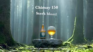 Chimay 150... de natuur en zijn kracht !