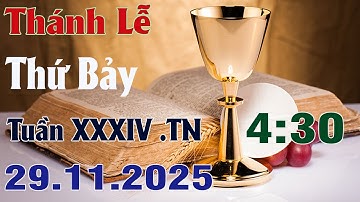 Thánh Lễ Trực Tuyến 4:30 Hôm nay | Thứ  Bảy Tuần XXXIV . TN - 29 /11/ 2025 Trực Tiếp Thánh Lễ