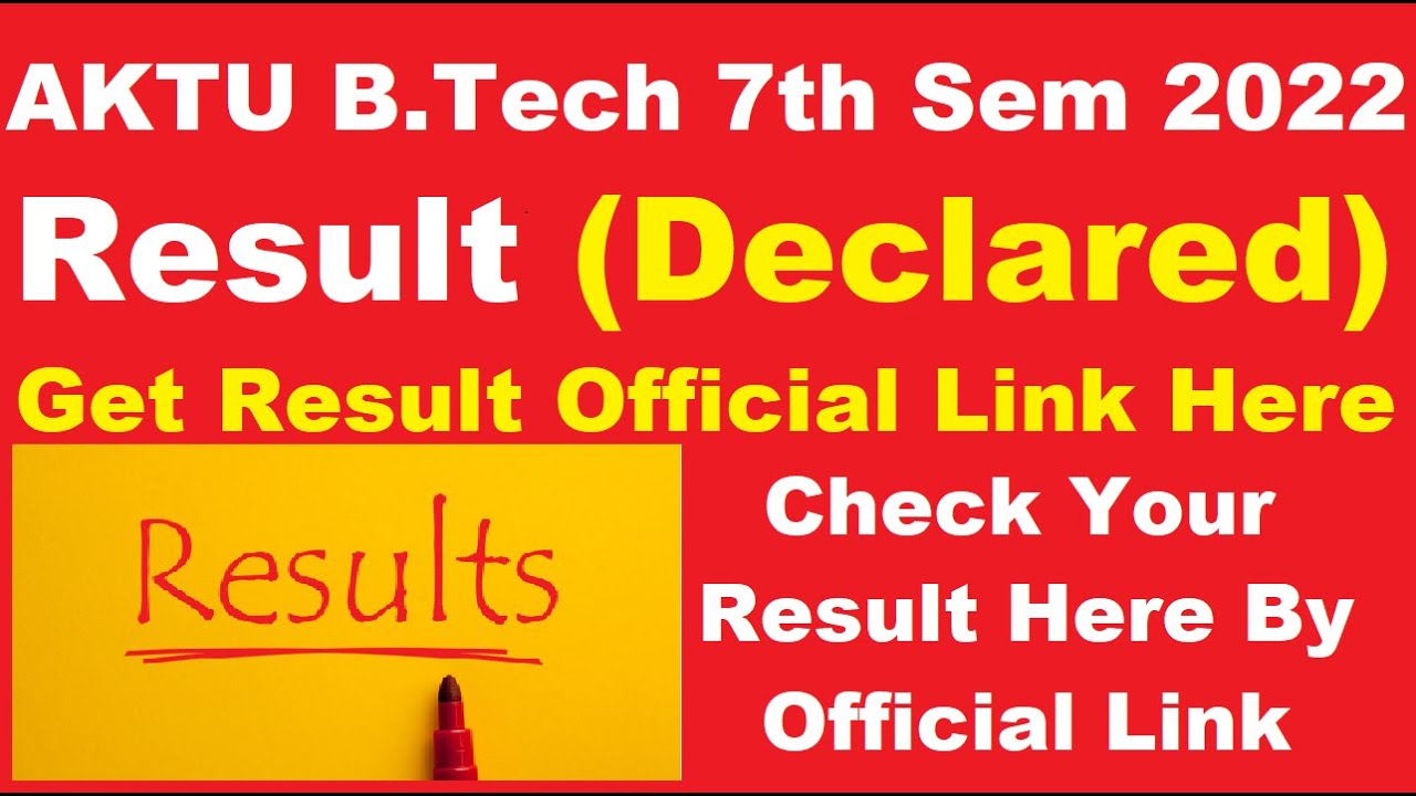 AKTU B.Tech 7th Sem 2022 Result (Declared) - Check Your AKTU B.Tech 7th Sem Result Here