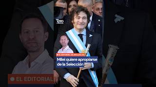 El editorial de Ari Lijalad: “Milei quiere apropiarse de la Selección” 🚨