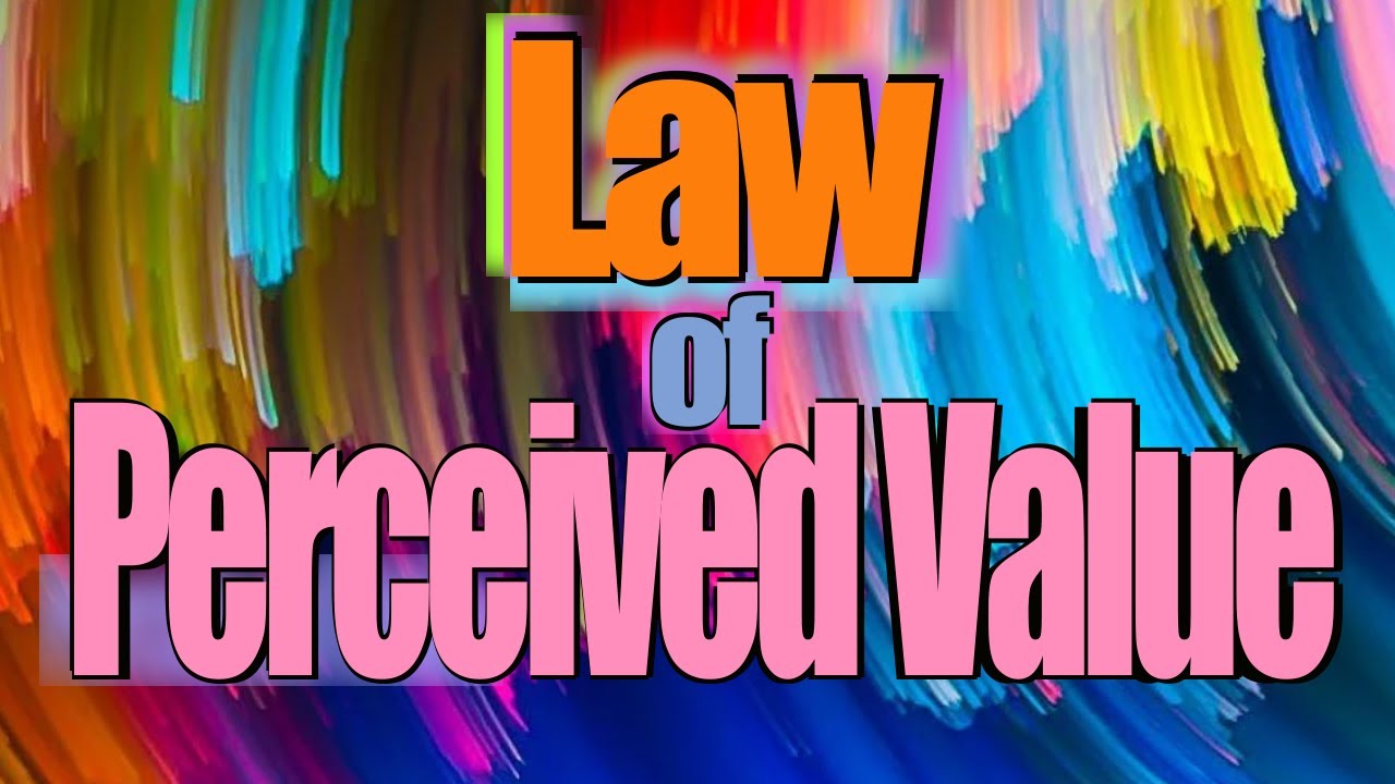 The Law of Perceived Value