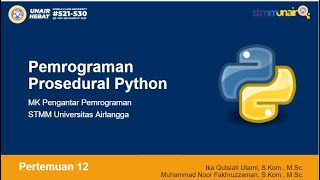 Week 12: Pemrograman Prosedural Python (SIA 104 Pengantar Pemrograman)