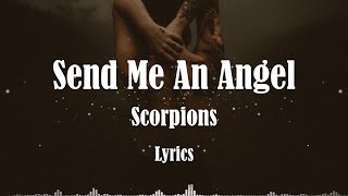 Scorpions - Send Me An Angel (Lyrics) HQ Audio 🎵