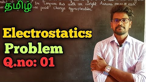 Electrostatics|Solution|Problems|Physics 12|Tamil|MurugaMP