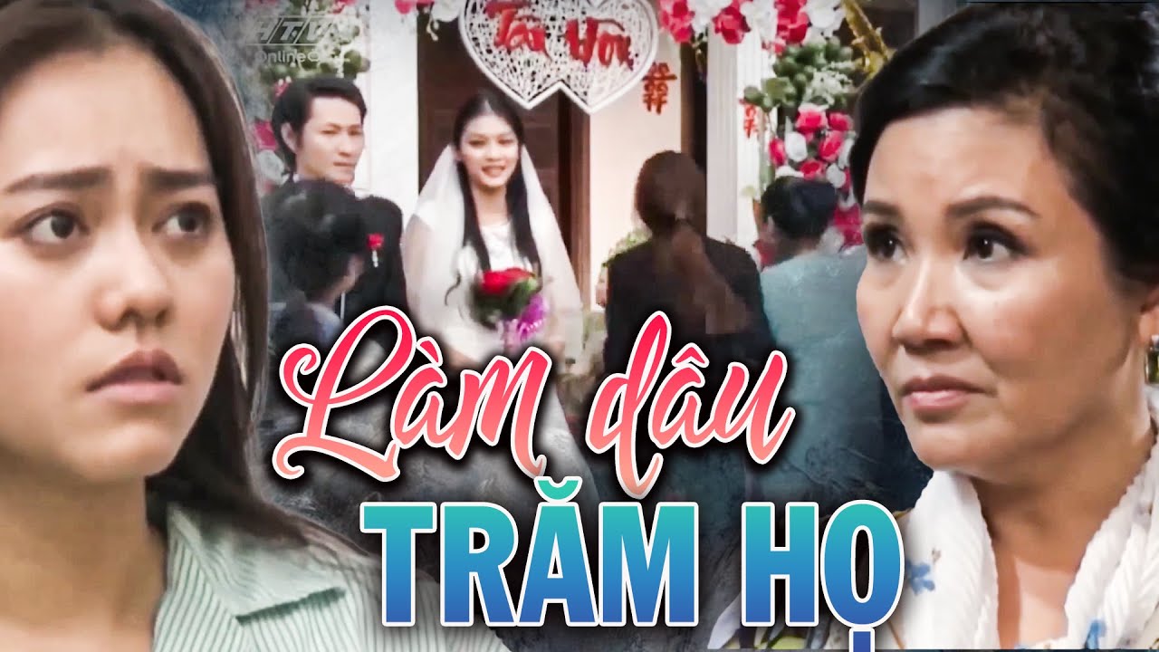 Phim Vn | LÀM DÂU TRĂM HỌ | Coi Phim Việt Nam | Xem Phim Việt Nam | Phim Việt Nam Mới Nhất Hay Nhất