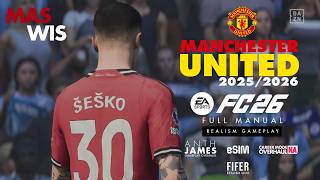 Manchester United FC26 Career Mode - FUMA Realism | AnthJames V8 eSIM KIARIKA FIFER |