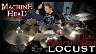 Machine Head "LOCUST" - Drum Play-through by Matt Alston