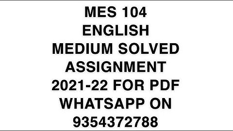 MES 104 ENGLISH MEDIUM SOLVED ASSIGNMENT 2021-22 | FOR PDF WHATSAPP ON 9354372788